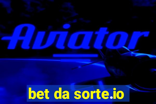 bet da sorte.io