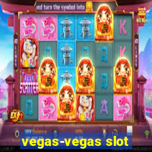 vegas-vegas slot