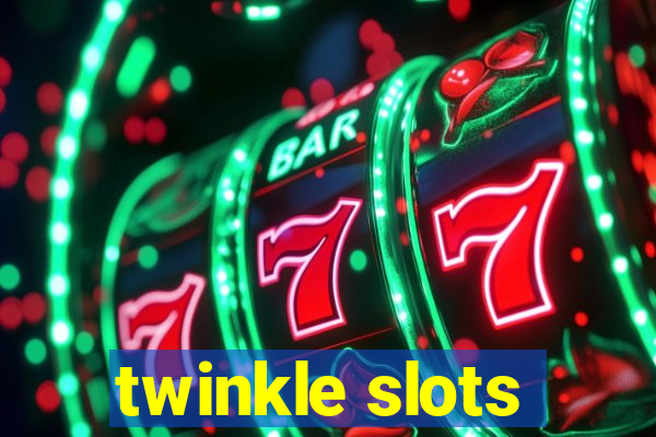 twinkle slots