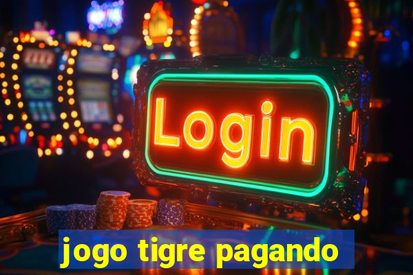 jogo tigre pagando