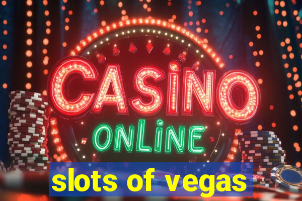 slots of vegas