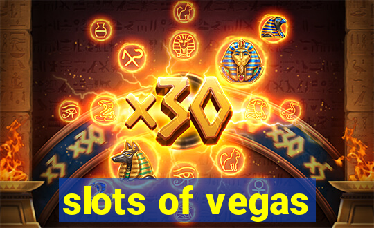 slots of vegas