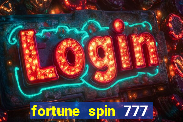 fortune spin 777 paga mesmo