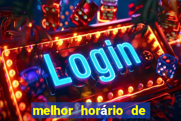 melhor horário de jogar fortune tiger