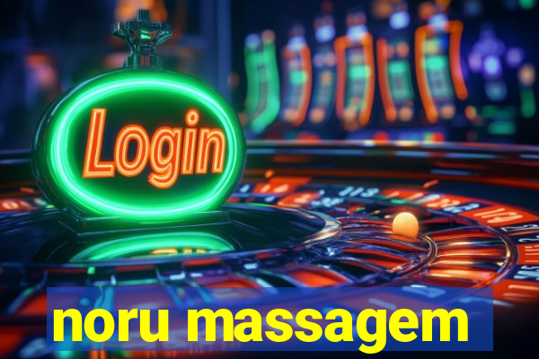 noru massagem