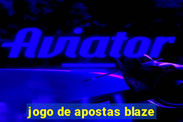 jogo de apostas blaze