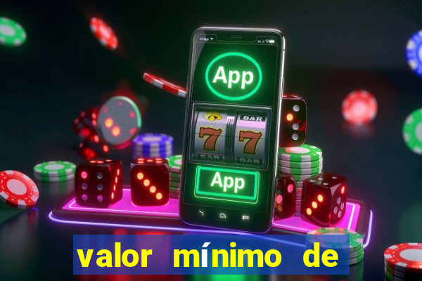 valor mínimo de saque estrela bet