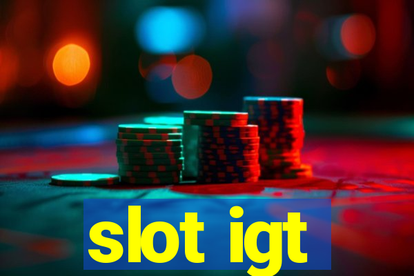 slot igt