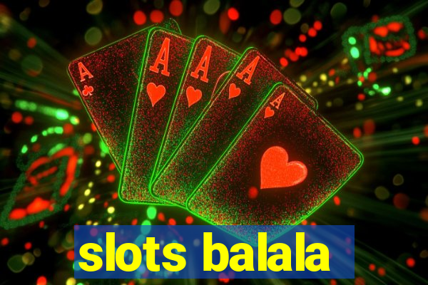 slots balala