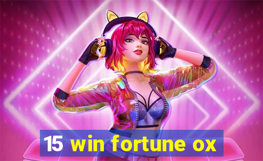 15 win fortune ox