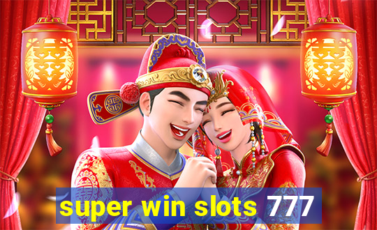 super win slots 777