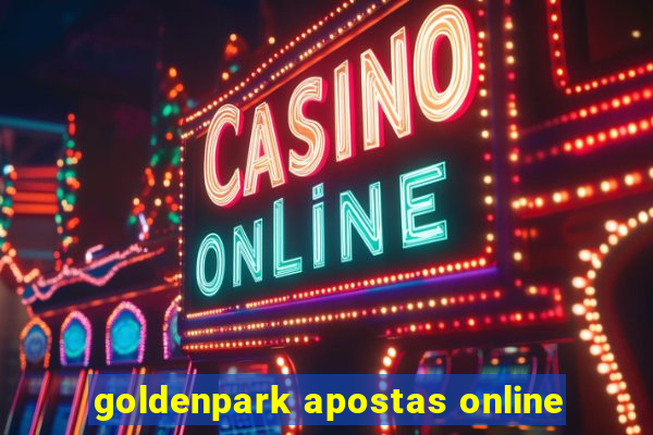 goldenpark apostas online