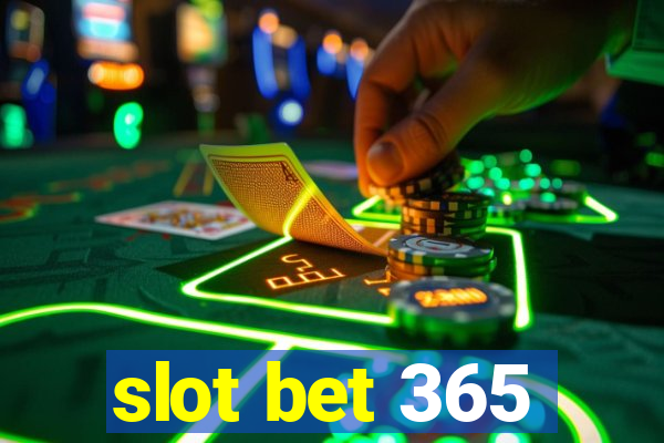 slot bet 365