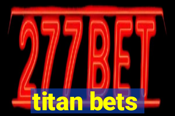 titan bets