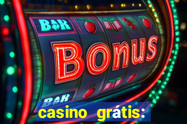 casino grátis: slots e poker