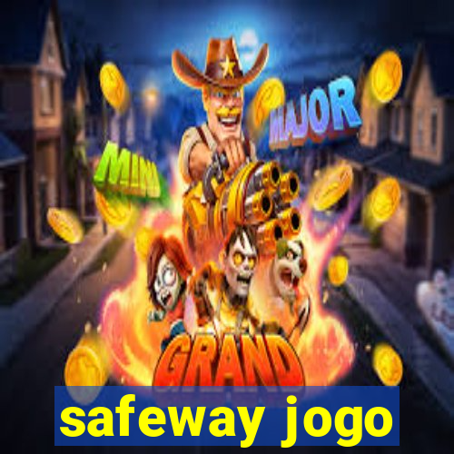 safeway jogo