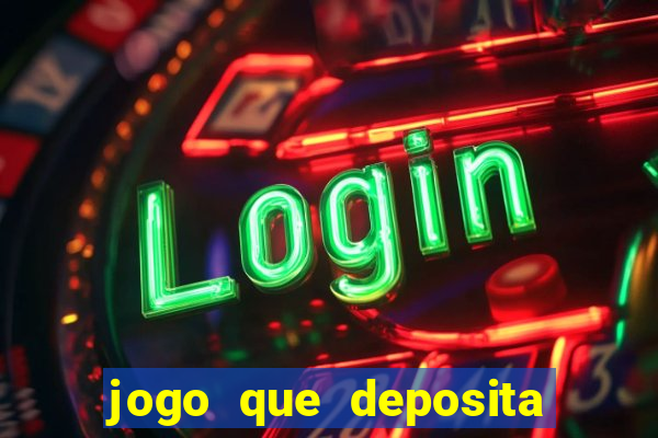 jogo que deposita r$ 5