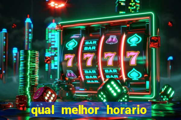 qual melhor horario para jogar slots