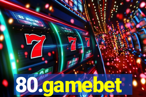 80.gamebet