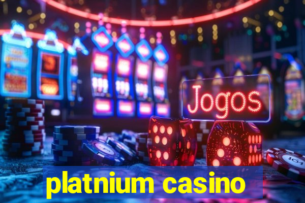 platnium casino