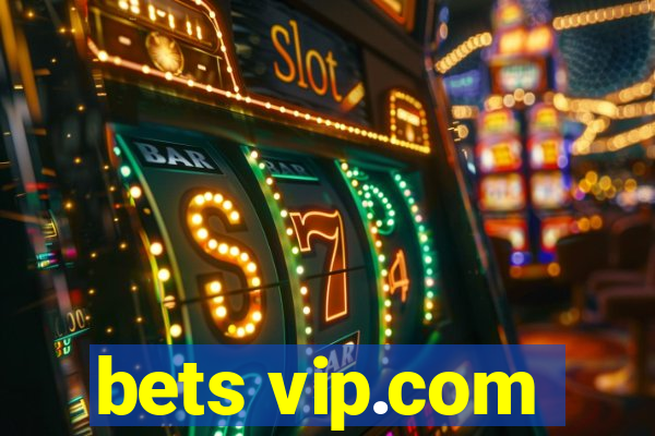 bets vip.com