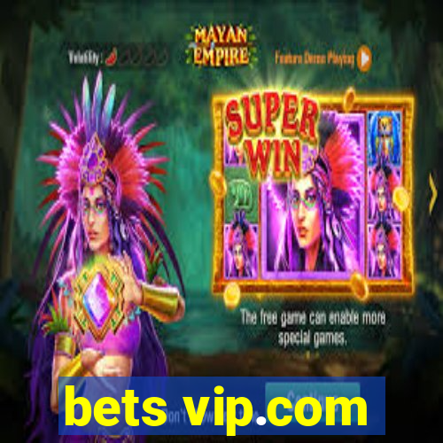 bets vip.com