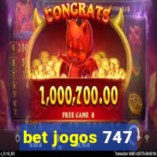 bet jogos 747