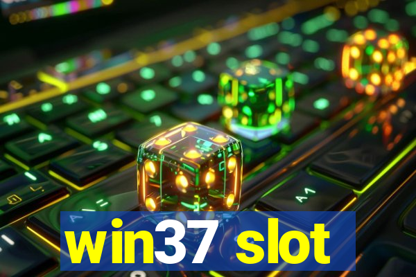 win37 slot