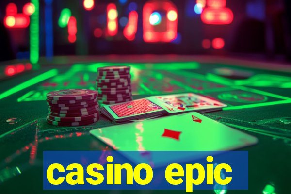 casino epic