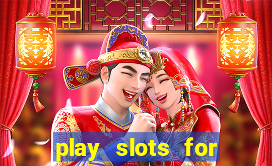 play slots for free no downloads