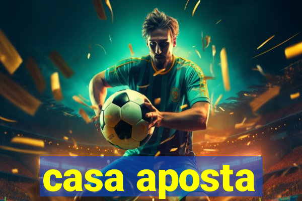 casa aposta