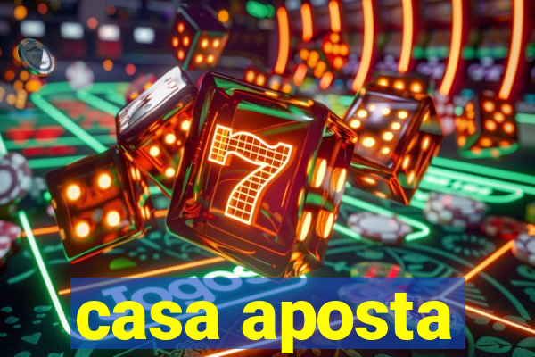 casa aposta