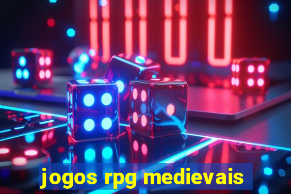 jogos rpg medievais