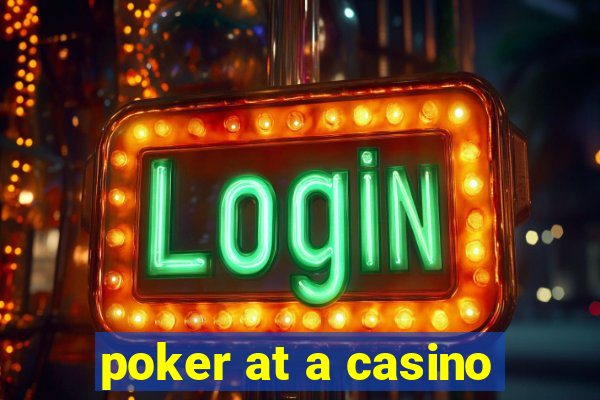 poker at a casino