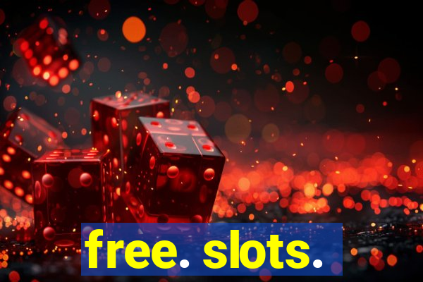 free. slots.