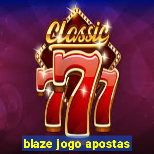 blaze jogo apostas