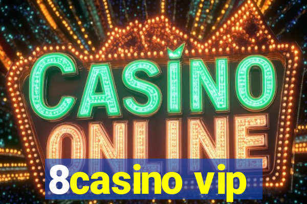 8casino vip