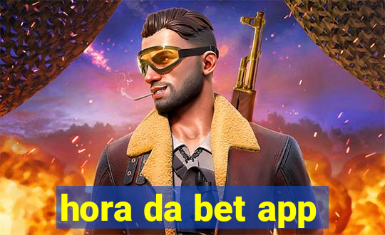 hora da bet app