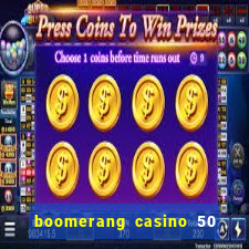 boomerang casino 50 free spins