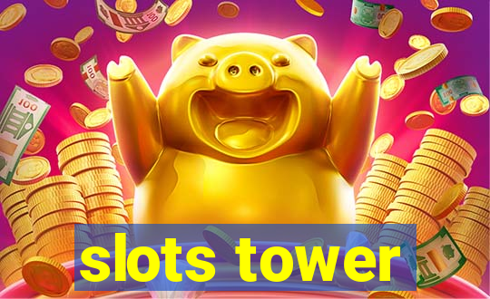 slots tower