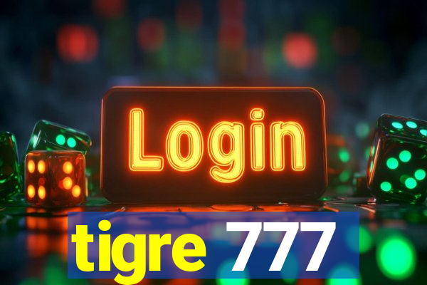 tigre 777