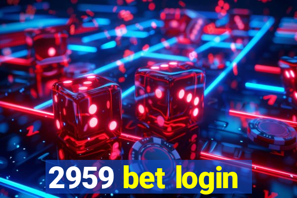 2959 bet login