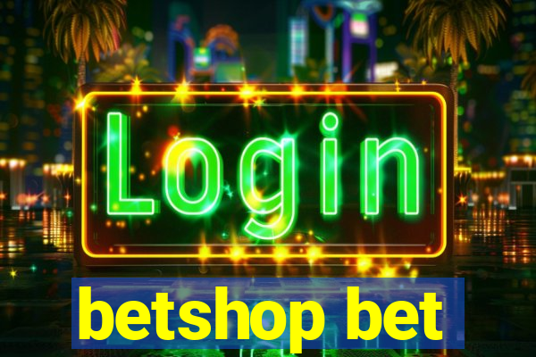 betshop bet