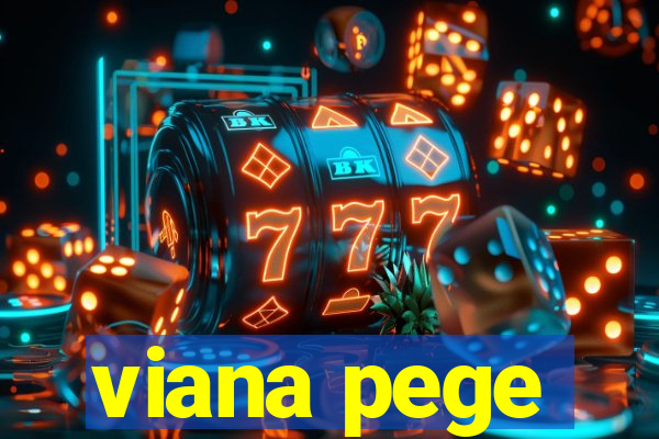 viana pege