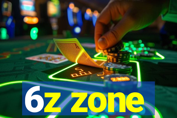 6z zone