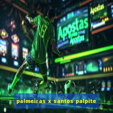 palmeiras x santos palpite