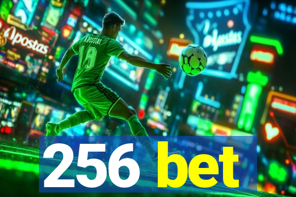 256 bet