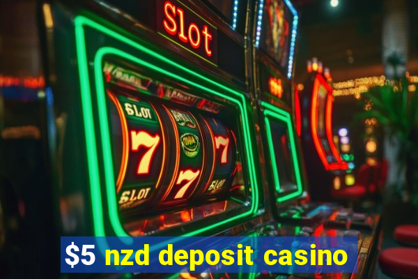 $5 nzd deposit casino