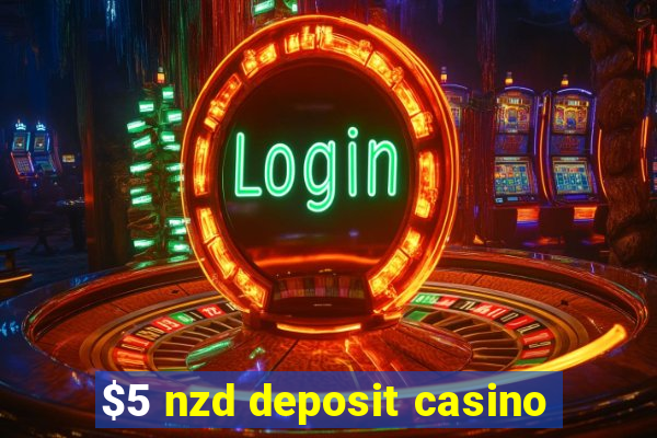 $5 nzd deposit casino