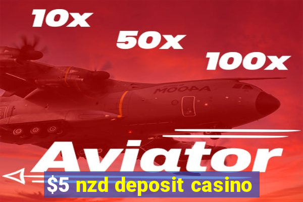 $5 nzd deposit casino